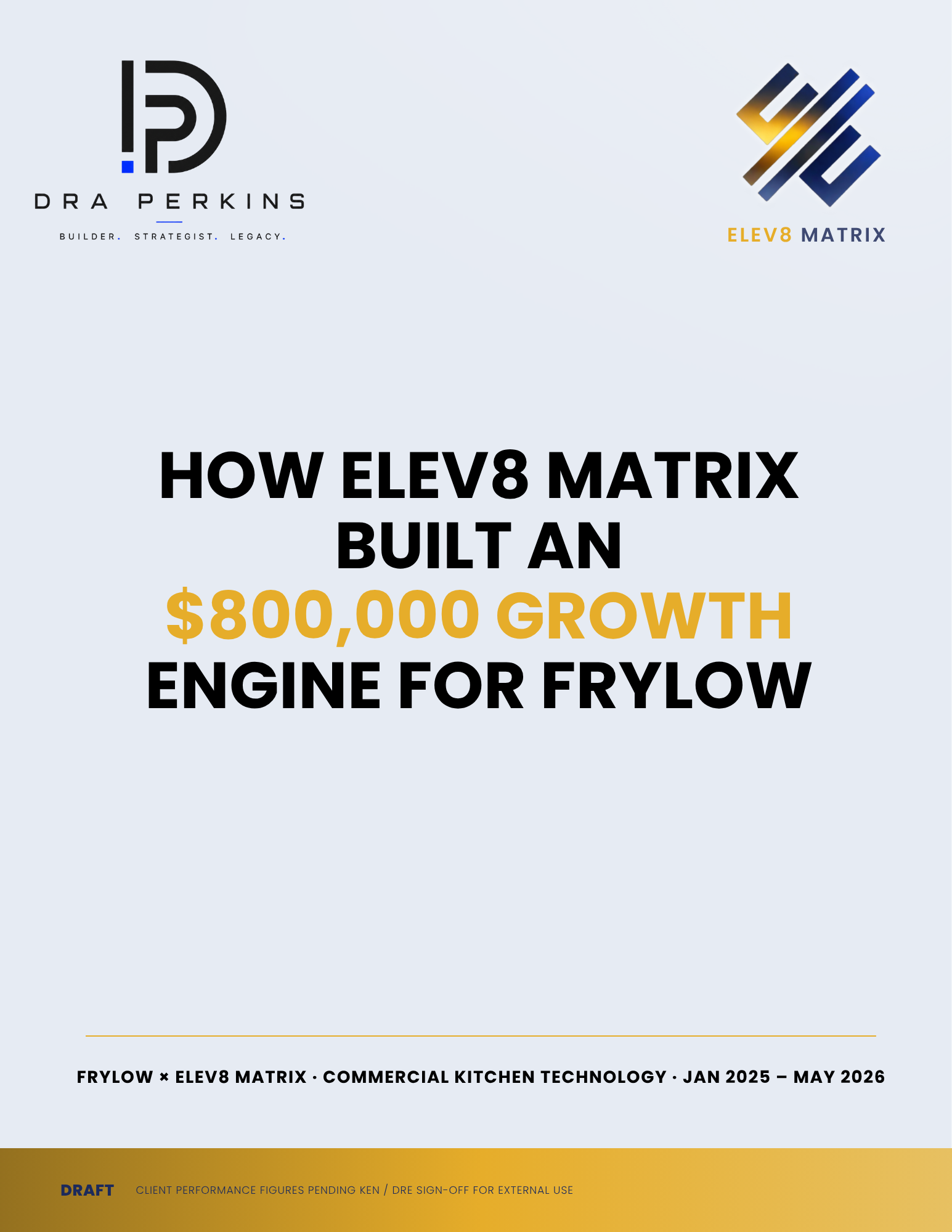 Elev8 Matrix Frylow case study — $800K growth engine cover
